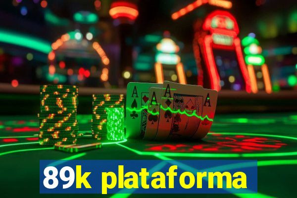 89k plataforma